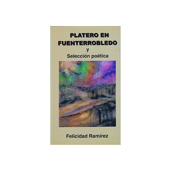 Platero en Fuenterrobledo y Selección Poética